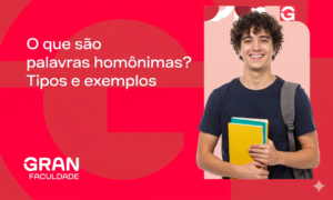 O que são palavras homônimas? Tipos e exemplos