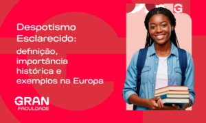 Despotismo Esclarecido: definição, importância histórica e exemplos na Europa