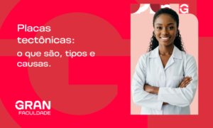 Placas tectônicas: o que são, tipos, movimento e exercícios