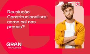 Revolução Constitucionalista de 1932: história e exercícios de provas