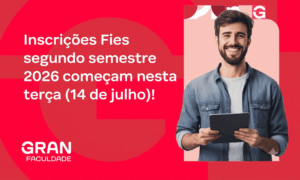 Inscrições Fies segundo semestre 2026 começam nesta terça (14 de julho)!