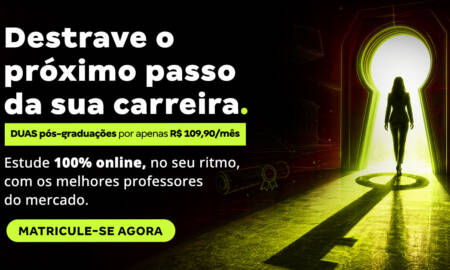 Destrave o próximo passo da sua carreira: duas pós-graduações por R$109,90/ mês