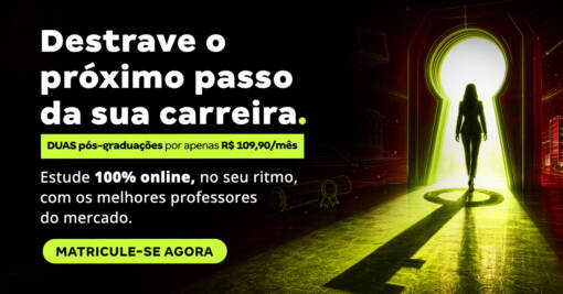 Destrave o próximo passo da sua carreira: duas pós-graduações por R$109,90/ mês