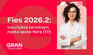 Fies 2026.2: inscrições terminam nesta sexta-feira (17)!