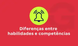 Habilidades e competências: entenda as principais diferenças