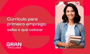 Currículo para primeiro emprego: como fazer mesmo sem experiência