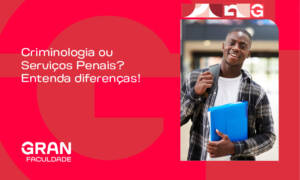 Criminologia ou Serviços Penais: qual escolher? Entenda!