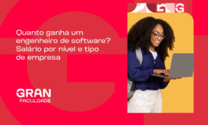 Quanto ganha um engenheiro de software? Salário por nível e tipo de empresa