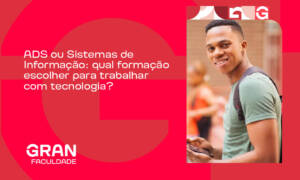 ADS ou Sistemas de Informação: qual formação escolher para trabalhar com tecnologia?