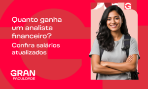 Quanto ganha um Analista Financeiro? Confira salário por cargos