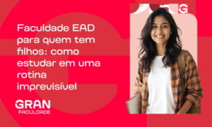 Faculdade EAD para quem tem filhos: como estudar em uma rotina imprevisível