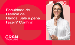 Faculdade de Ciência de Dados: vale a pena fazer? Confira!