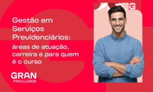 Gestão Previdenciária: salários, carreira e áreas de atuação