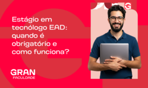 Estágio em tecnólogo EAD: quando é obrigatório e como funciona?