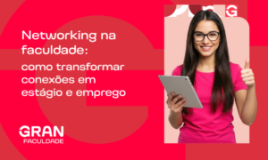 Networking na faculdade: como transformar conexões em estágio e emprego