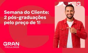 Semana do Cliente: 2 pós-graduações pelo preço de 1!