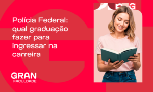 Qual faculdade fazer para ser policial federal? Entenda!