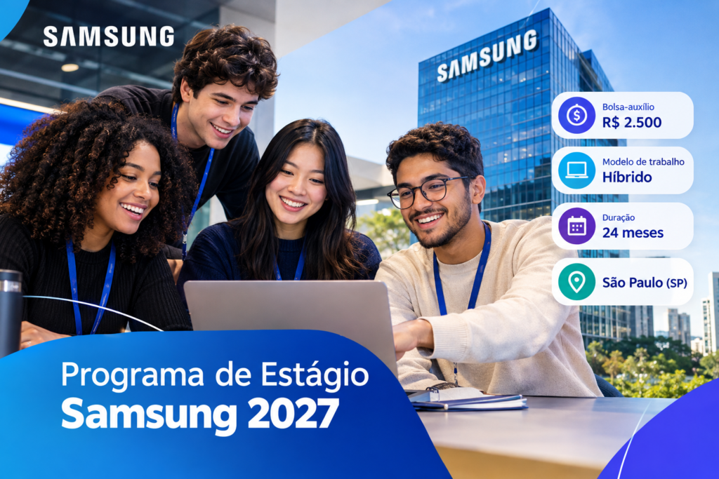 Quatro jovens profissionais em um escritório moderno da Samsung analisam um notebook, com destaque para informações do Programa de Estágio Samsung 2027, incluindo bolsa-auxílio de R$ 2.500, modelo híbrido, duração de 24 meses e atuação em São Paulo.