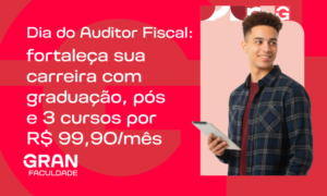 Dia do Auditor Fiscal: escolha sua formação e ganhe bônus para fortalecer sua carreira fiscal