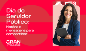 Dia do Servidor Público: história e mensagens para enviar