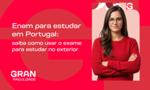 Enem para estudar em Portugal: saiba como usar o exame para estudar no exterior
