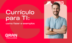 Currículo para TI: como fazer, modelos e otimização ATS