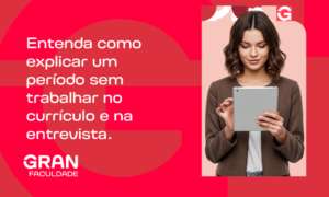 Como explicar lacuna no currículo? Confira exemplos e dicas