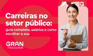 Carreiras no setor público: guia completo, salários e como escolher a sua