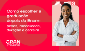 Como escolher a graduação depois do Enem: pesos, modalidade, duração e carreira